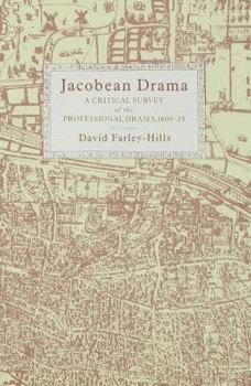 Hardcover Jacobean Drama: a Critical Study of the Professional Drama, 1600-1625 Book