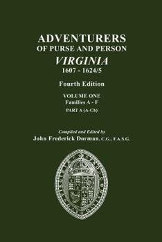 Paperback Adventurers of Purse and Person, Virginia, 1607-1624/5. Fourth Edition. Volume One, Families A-F, Part A Book