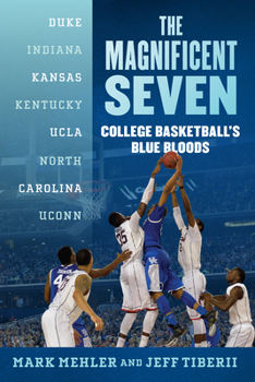 Paperback The Magnificent Seven: College Basketball's Blue Bloods Book