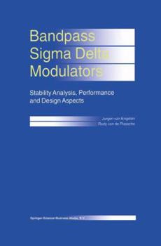 Hardcover Bandpass SIGMA Delta Modulators: Stability Analysis, Performance and Design Aspects Book