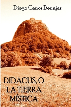 Paperback Didacus, O La Tierra Mística [Spanish] Book