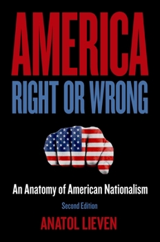 Paperback America Right or Wrong: An Anatomy of American Nationalism Book