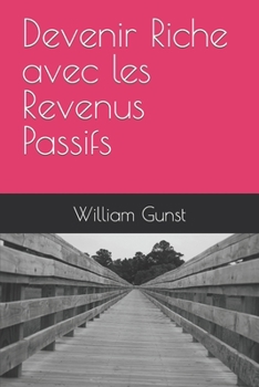 Paperback Devenir Riche avec les Revenus Passifs [French] Book