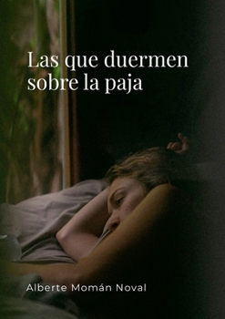 Paperback Las que duermen sobre la paja [Spanish] Book