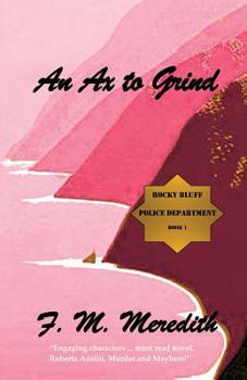 An Axe to Grind - Book #6 of the Rocky Bluff P.D.