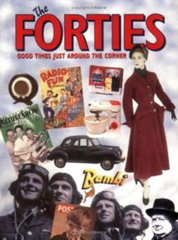 Paperback The Forties: Good Times Just Around the Corner Book
