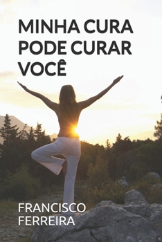 Paperback Minha Cura Pode Curar Você [Portuguese] Book