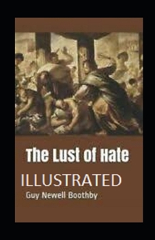 Paperback The Lust of Hate Illustrated Book