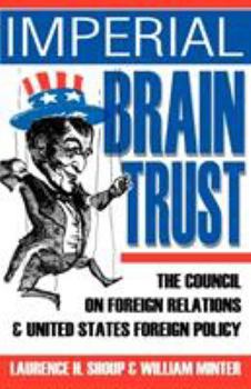 Paperback Imperial Brain Trust: The Council on Foreign Relations and United States Foreign Policy Book