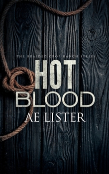 Hot Blood - Book #4 of the Braided Crop Ranch