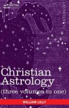 Paperback Christian Astrology (Three Volumes in One) Book