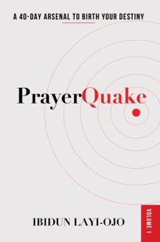 Paperback Prayer Quake: A 40-Day Arsenal To Birth Your Destiny Book