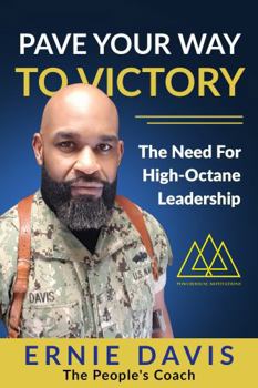 Pave Your Way to Victory: The Need for High-Octane Leadership