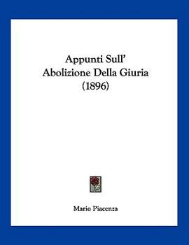 Paperback Appunti Sull' Abolizione Della Giuria (1896) [Italian] Book