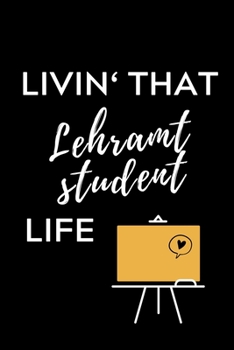LIVIN‘ THAT LEHRAMT STUDENT LIFE: A5 Geschenkbuch PUNKTIERT für Lehramt Studenten | Geschenkidee zum Geburtstag | Studienbeginn | Erstes Semester | Schulabschluss | Lehrer | Abitur (German Edition)