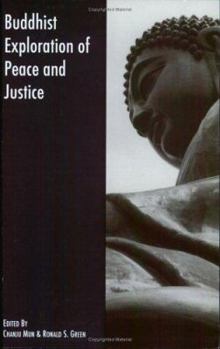 Hardcover Buddhist Exploration of Peace and Justice Book