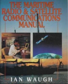 Hardcover The Maritime Radio & Satellite Communications Manual Book