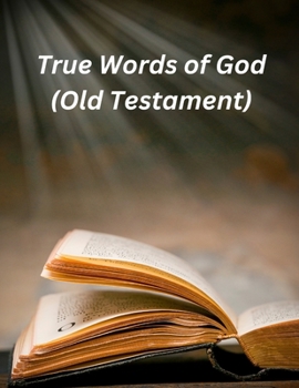 Paperback True Words of God: (Old Testament) Book