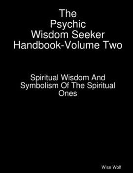Paperback The Psychic Wisdom Seeker Handbook-Volume Two Book