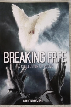 Paperback Breaking Free: A Collection of Poems Book