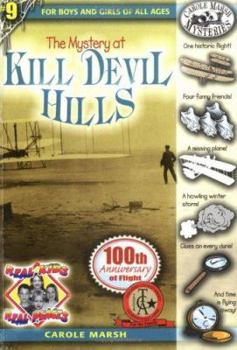 The Mystery at Kill Devil Hills - Book #9 of the Carole Marsh Mysteries: Real Kids, Real Places
