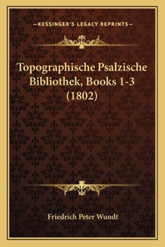 Paperback Topographische Psalzische Bibliothek, Books 1-3 (1802) [German] Book
