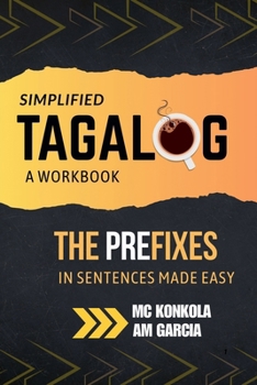 Paperback Simplified Tagalog: A Workbook. The Prefixes in Sentences Made Easy Book