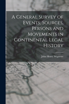 Paperback A General Survey of Events, Sources, Persons and Movements in Continental Legal History Book