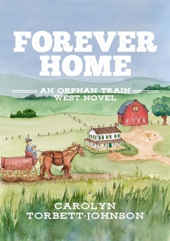 Paperback Forever Home: An Orphan Train West Novel Book