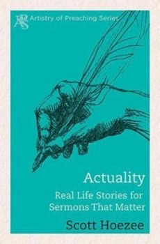 Paperback Actuality: Real Life Stories for Sermons That Matter Book