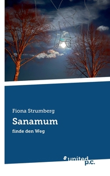 Paperback Sanamum: finde den Weg [German] Book