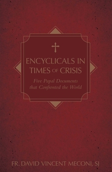 Hardcover Encyclicals in Times of Crisis: Five Papal Documents That Impacted the World Book