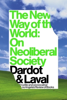 Paperback The New Way of the World: On Neoliberal Society Book