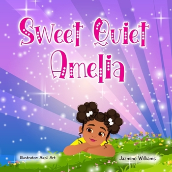 Paperback Sweet Quiet Amelia, The Gift of Courage and Friendship Book