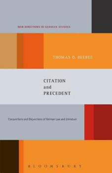 Paperback Citation and Precedent: Conjunctions and Disjunctions of German Law and Literature Book