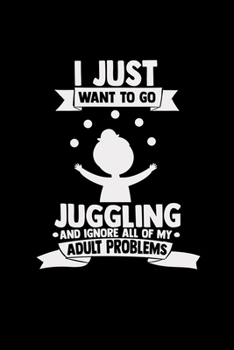 Paperback I just want to go juggling: 6x9 JUGGLING - grid - squared paper - notebook - notes Book