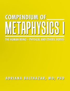 Paperback Compendium of Metaphysics I: The Human Being - Physical and Etheric Bodies Book