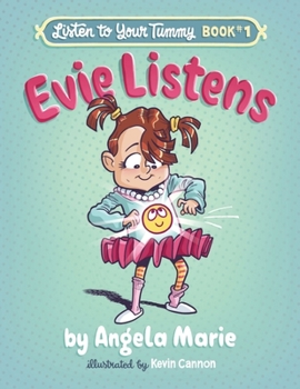 Hardcover Evie Listens: Listen to Your Tummy Book #1 Book