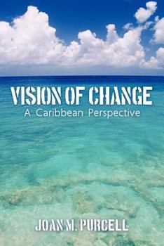 Vision of Change: A Caribbean Perspective