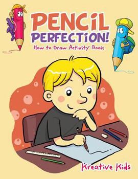 Paperback Pencil Perfection! How to Draw Activity Book