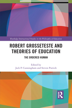 Paperback Robert Grosseteste and Theories of Education: The Ordered Human Book
