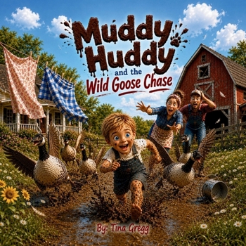 Paperback Muddy Huddy and the Wild Goose Chase Book