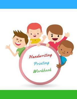 Paperback Handwriting Printing Workbook: Childrens Handwriting paper with Lots and Lots of Letter Tracing Practice it's so much fun, that they won't know they' Book