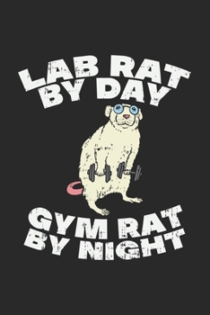Paperback Lab Rat By Day Gym Rat By Night: 120 Pages I 6x9 I Lined Book