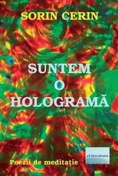 Paperback Suntem O Holograma: Poezii de Meditatie [Romanian] Book