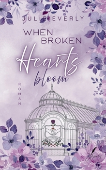 Paperback When broken Hearts bloom [German] Book