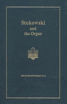 Hardcover Stokowski and the Organ Book