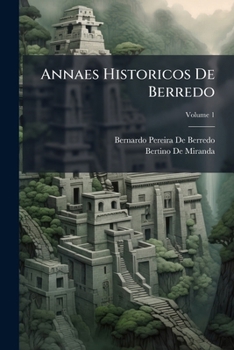 Paperback Annaes Historicos De Berredo; Volume 1 [Portuguese] Book
