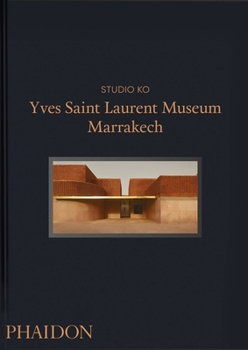 Hardcover Yves Saint Laurent: Museum Marrakech Book