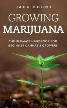 Paperback Growing Marijuana: The ultimate handbook for beginner cannabis growers Book